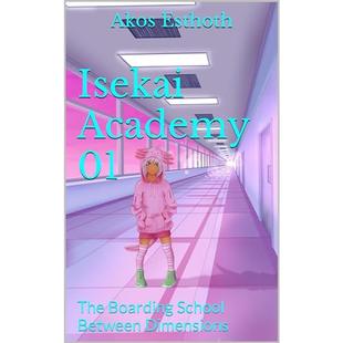 Isekai Academy 01: The Boarding School Between Dimensions audiobook cover