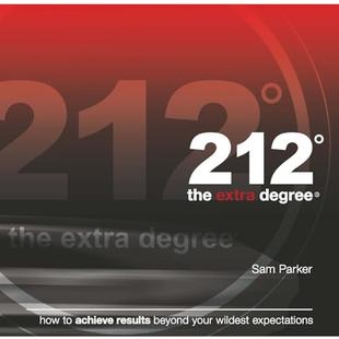 212 the extra degree: How to Achieve Results Beyond Your Wildest Expectations: 212 the extra degree softcover that's motivating millions audiobook cover