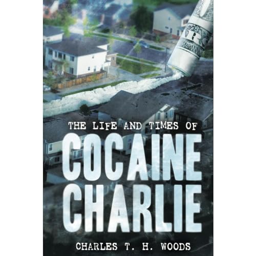 The Life and Times of Cocaine Charlie audiobook cover