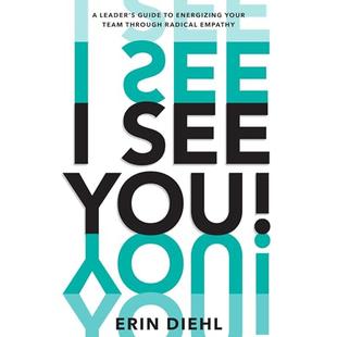 I See You!: A Leader's Guide to Energizing Your Team Through Radical Empathy audiobook cover