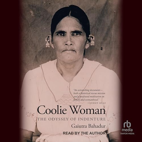 Coolie Woman: The Odyssey of Indenture audiobook cover