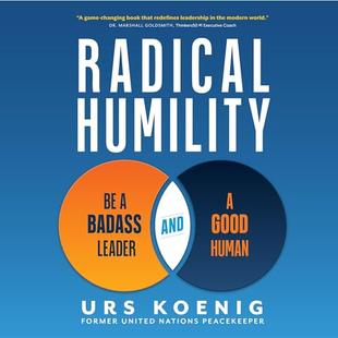 Radical Humility: Be a Badass Leader and a Good Human audiobook cover