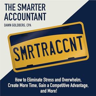 The Smarter Accountant: How to Eliminate Stress and Overwhelm, Create More Time, Gain a Competitive Advantage, and More! audiobook cover