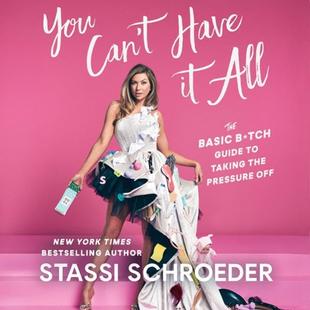 You Can't Have It All: The Basic B*tch Guide to Taking the Pressure Off audiobook cover