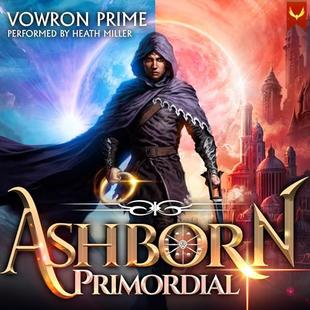 Ashborn Primordial: A Progression Fantasy Epic audiobook cover