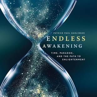 Endless Awakening: Time, Paradox, and the Path to Enlightenment audiobook cover