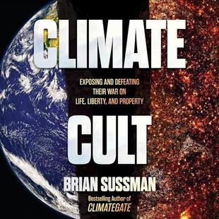 Climate Cult: Exposing and Defeating Their War on Life, Liberty, and Property audiobook cover
