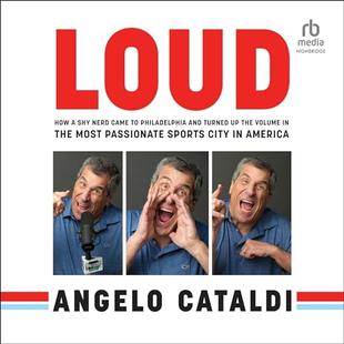 Loud: How a Shy Nerd Came to Philadelphia and Turned Up the Volume in the Most Passionate Sports City in America audiobook cover