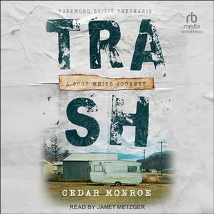 Trash: A Poor White Journey audiobook cover
