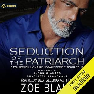 Seduction of the Patriarch: Cavalieri Billionaire Legacy Series, Book 4 audiobook cover