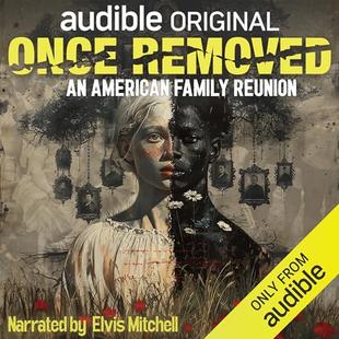 Once Removed: An American Family Reunion audiobook cover