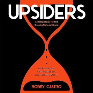 Upsiders: End the Confusion, Kill Your Distractions & Create Permanent Change audiobook cover