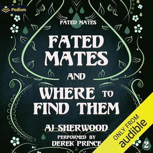 Fated Mates and Where to Find Them: A Fated Mates Standalone audiobook cover
