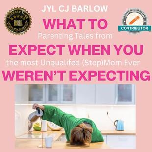 What to Expect When You Weren't Expecting: Parenting Tales from the Most Unqualified (Step) Mom Ever audiobook cover
