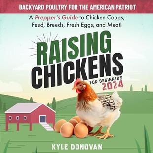 Raising Chickens for Beginners 2024: Backyard Poultry for the American Patriot: Books on Raising Backyard Chickens in a Self Sufficient Backyard audiobook cover