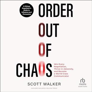 Order Out of Chaos: A Kidnap Negotiator's Guide to Influence and Persuasion audiobook cover