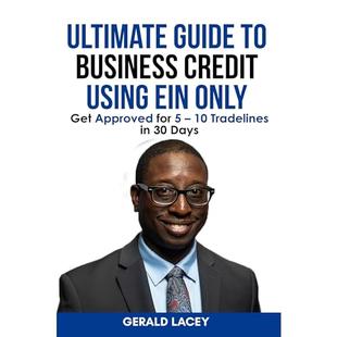 Ultimate Guide To Business Credit Using EIN Only: Get approved for 5 – 10 tradelines in 30 days audiobook cover
