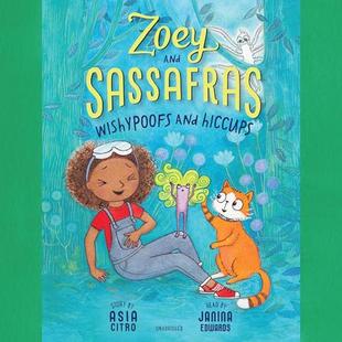 Zoey and Sassafras: Wishypoofs and Hiccups: The Zoey and Sassafras Series, Book 9 audiobook cover