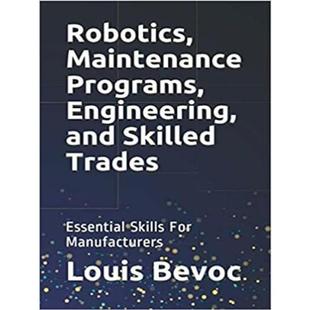 Robotics, Maintenance Programs, Engineering, and Skilled Trades: Essential Skills For Manufacturers audiobook cover
