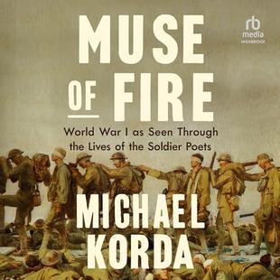 Muse of Fire: World War I as Seen Through the Lives of the Soldier Poets audiobook cover