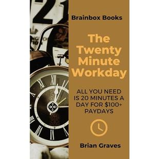 The Twenty Minute Workday: All you need is 20 minutes a day for $100+ paydays audiobook cover