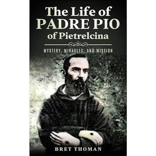 The Life of Padre Pio of Pietrelcina: Mystery, Miracles, and Mission audiobook cover