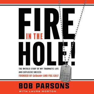 Fire in the Hole!: The Untold Story of My Traumatic Life and Explosive Success audiobook cover