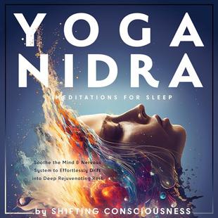 Yoga Nidra Meditations for Sleep: Soothe the Mind & Nervous System to Effortlessly Drift into Deep Rejuvenating Rest audiobook cover