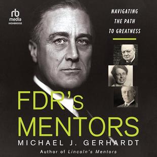 FDR's Mentors: Navigating the Path to Greatness audiobook cover