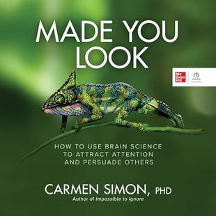 Made You Look: How to Use Brain Science to Attract Attention and Persuade Others audiobook cover