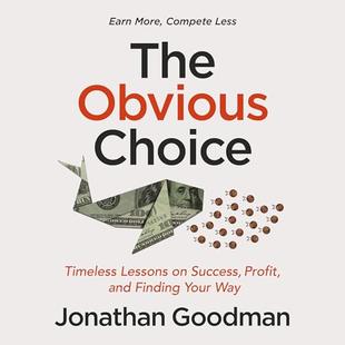 The Obvious Choice: Timeless Lessons on Success, Profit, and Finding Your Way audiobook cover