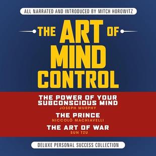 The Art of Mind Control: Deluxe Personal Success Collection: The Power of Your Subconscious Mind; The Prince; The Art of War audiobook cover