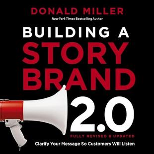 Building a StoryBrand 2.0: Clarify Your Message So Customers Will Listen audiobook cover