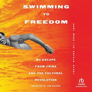 Swimming to Freedom: My Escape from China and the Cultural Revolution audiobook cover