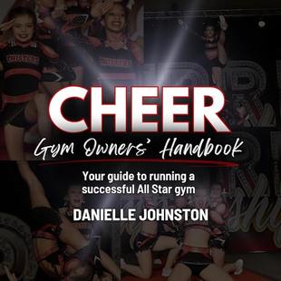 Cheer Gym Owners’ Handbook: Your Guide to Running a Successful All Star Gym audiobook cover