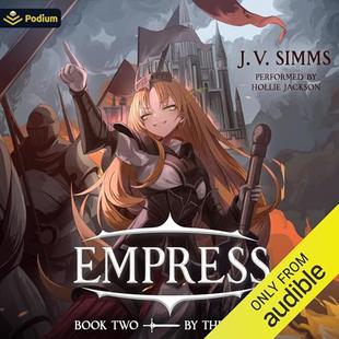 By the Sword: A World Conquest Isekai: Empress, Book 2 audiobook cover