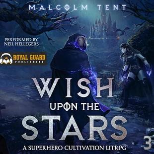 Wish upon the Stars 3: A Superhero Cultivation LitRPG audiobook cover