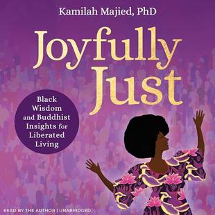 Joyfully Just: Black Wisdom and Buddhist Insights for Liberated Living audiobook cover