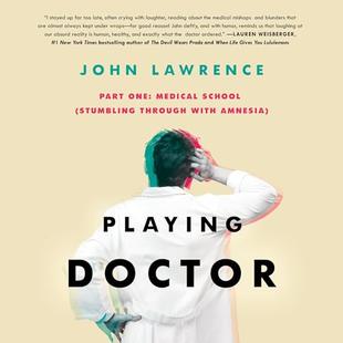 Medical School: Stumbling Through with Amnesia: Playing Doctor - Part One audiobook cover