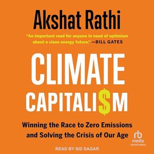 Climate Capitalism: Winning the Race to Zero Emissions and Solving the Crisis of Our Age audiobook cover