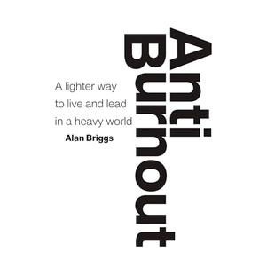 AntiBurnout: A Lighter Way to Live and Lead in a Heavy World audiobook cover