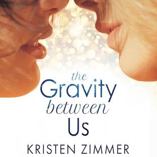 The Gravity Between Us: New Adult Contemporary Romance audiobook cover