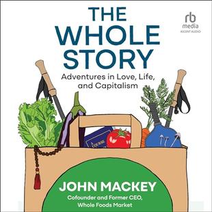 The Whole Story: Adventures in Love, Life, and Capitalism audiobook cover