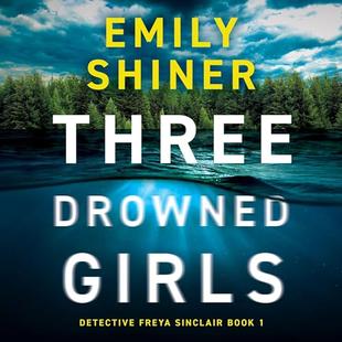 Three Drowned Girls: Detective Freya Sinclair, Book 1 audiobook cover