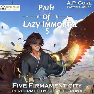 Five Firmament City: A Wuxia/Xianxia Cultivation Novel (Path of Lazy Immortal, Book 5) audiobook cover