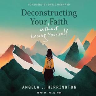 Deconstructing Your Faith Without Losing Yourself audiobook cover