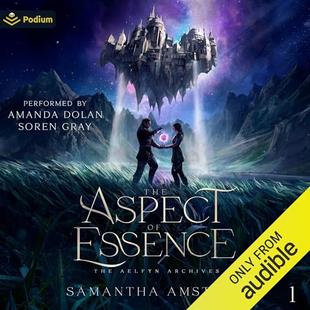 The Aspect of Essence: The Aelfyn Archives, Book 1 audiobook cover