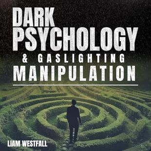 Dark Psychology and Gaslighting Manipulation: Harnessing NLP to Analyze People, Boost Emotional Intelligence, and Master Effective Mind Control Techniques audiobook cover