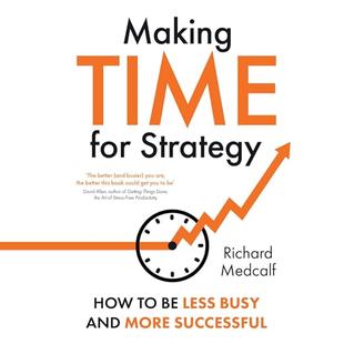 Making Time for Strategy: How to Be Less Busy and More Successful audiobook cover
