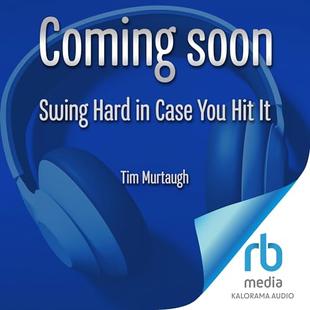 Swing Hard in Case You Hit It: My Escape from Addiction and Shot at Redemption on the Trump Campaign audiobook cover
